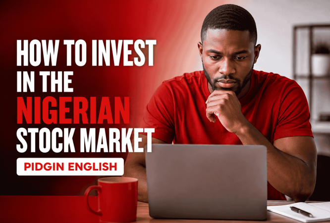 Learn Nigerian Stock Market in Pidgin English